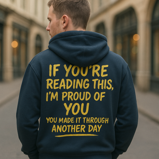 The Original "I’M PROUD OF YOU" Hoodie