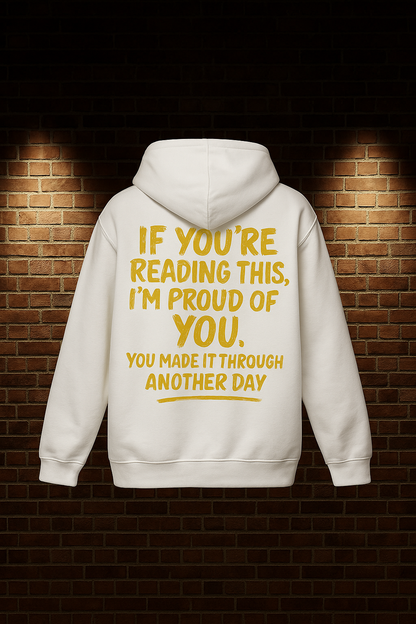 The Original "I’M PROUD OF YOU" Hoodie