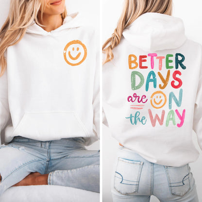 The Original "Better Days" Hoodie