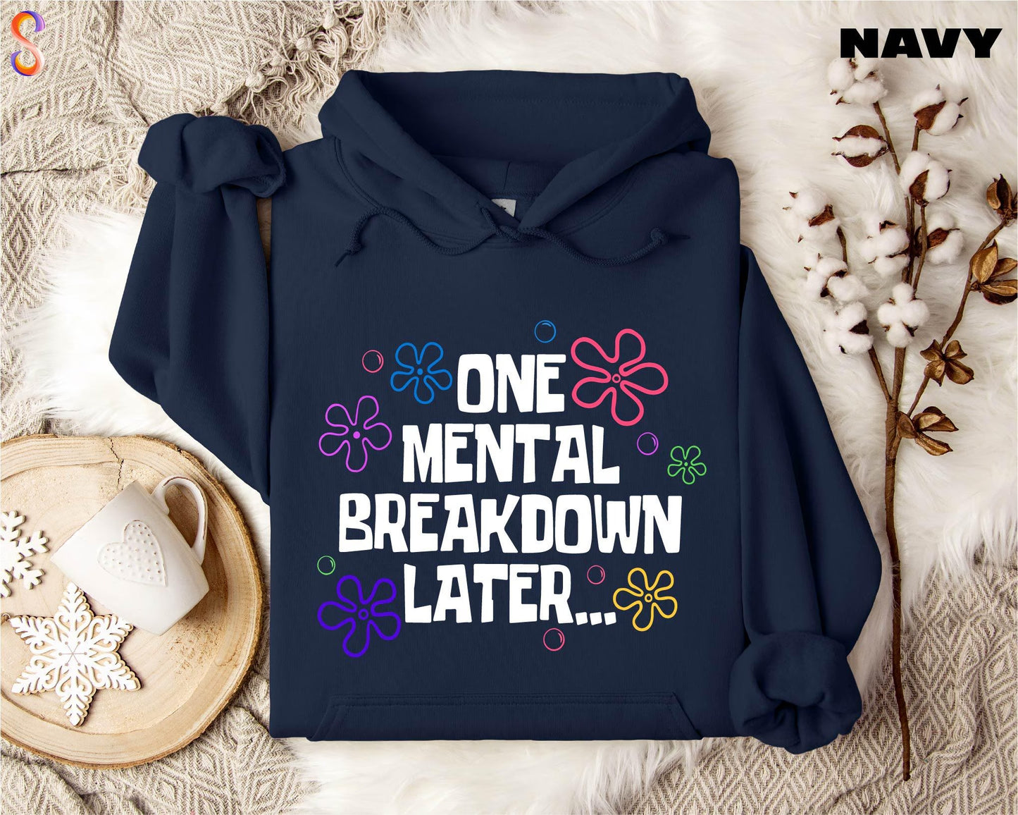 The Original "One Mental Breakdown Later" Hoodie