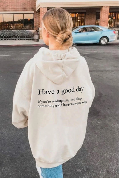 The Original "Have A Good Day" Hoodie